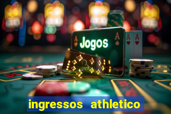 ingressos athletico x flamengo